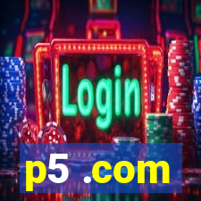 p5 .com